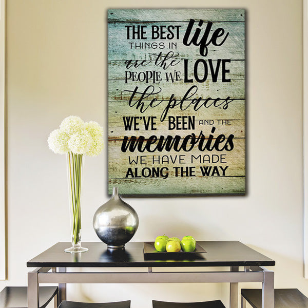 The Best Things In Life - People, Places, Memories Premium Canvas