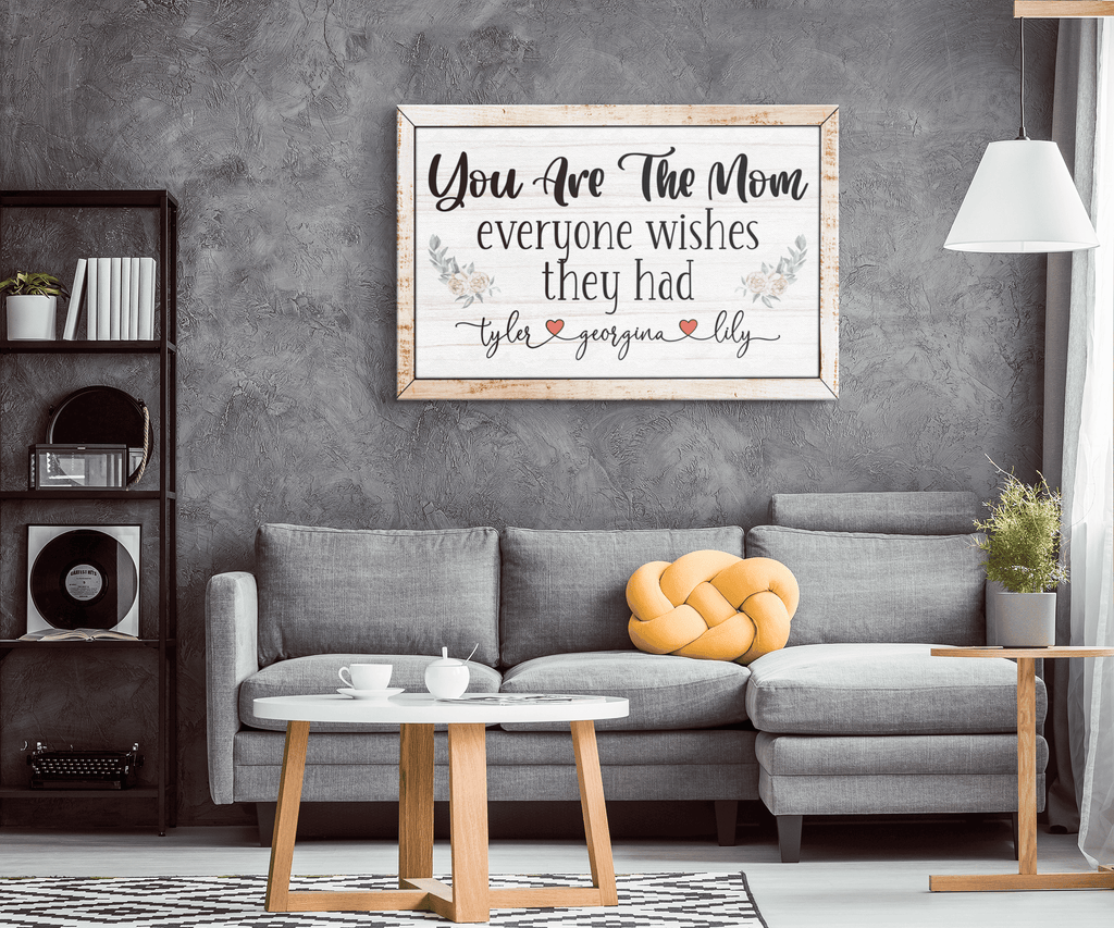 Personalized You Are The Mom Everyone Wishes They Had Premium Canvas