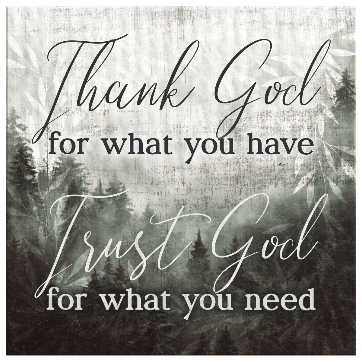Thank God For What You Have Premium Canvas