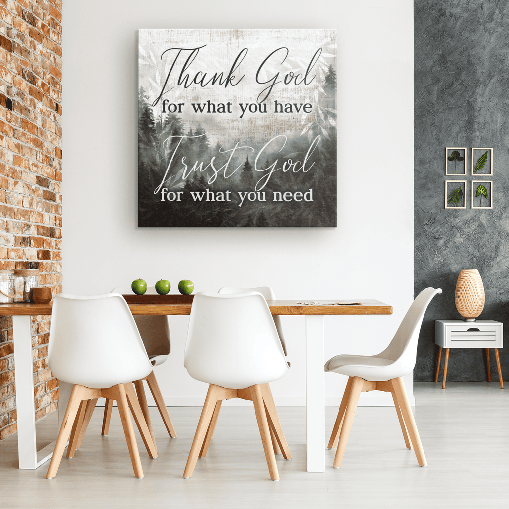 Thank God For What You Have Premium Canvas