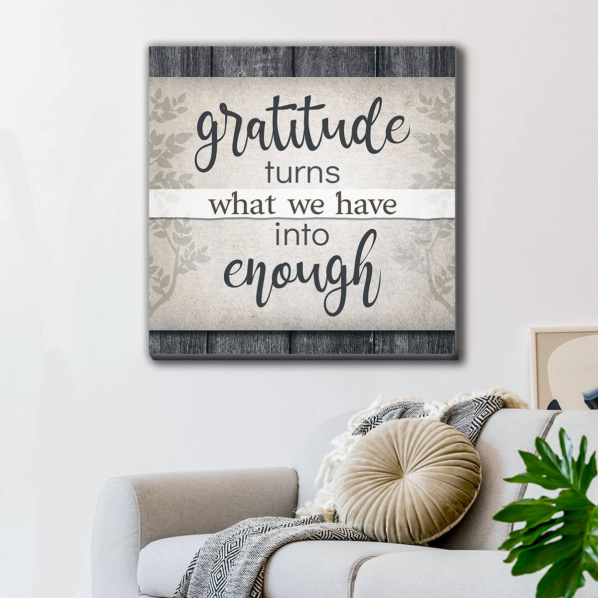 Gratitude Turns What We Have Into Enough Premium Canvas v2