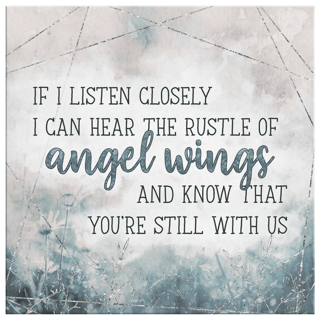 If I Listen Closely I Know Youre Still With Us Premium Canvas