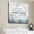 If I Listen Closely I Know Youre Still With Us Premium Canvas