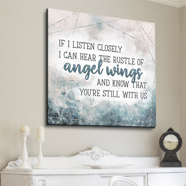 If I Listen Closely I Know Youre Still With Us Premium Canvas