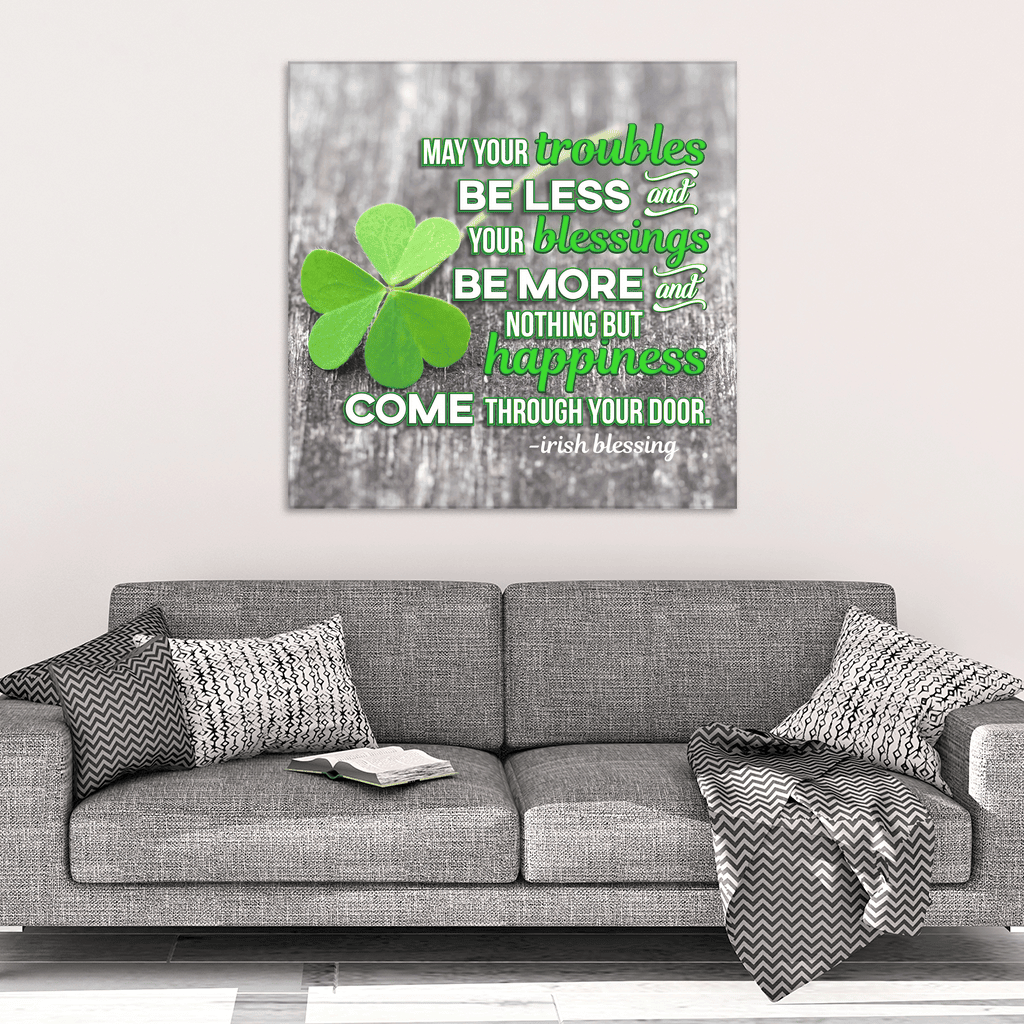 May Your Troubles Be Less Irish Blessing Premium Canvas