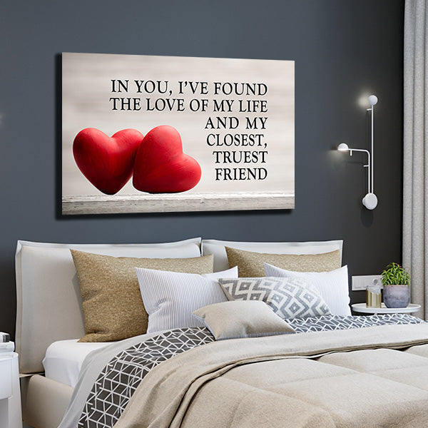 In You Ive Found The Love of My Life Premium Canvas