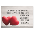 In You Ive Found The Love of My Life Premium Canvas