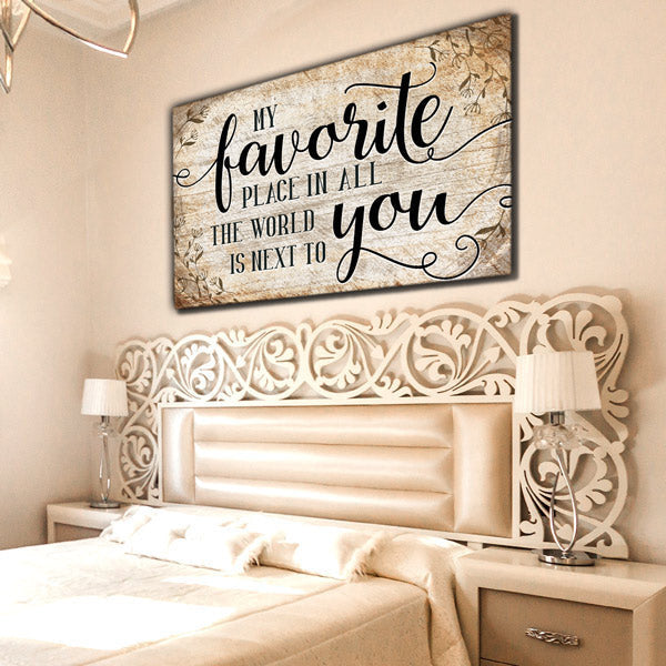 My Favorite Place Is Next To You Premium Canvas