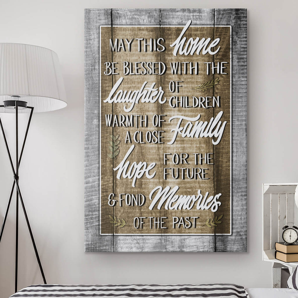 May This Home Be Blessed.. Premium Canvas