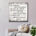 Be Strong And Courageous Joshua 1:9 Premium Canvas
