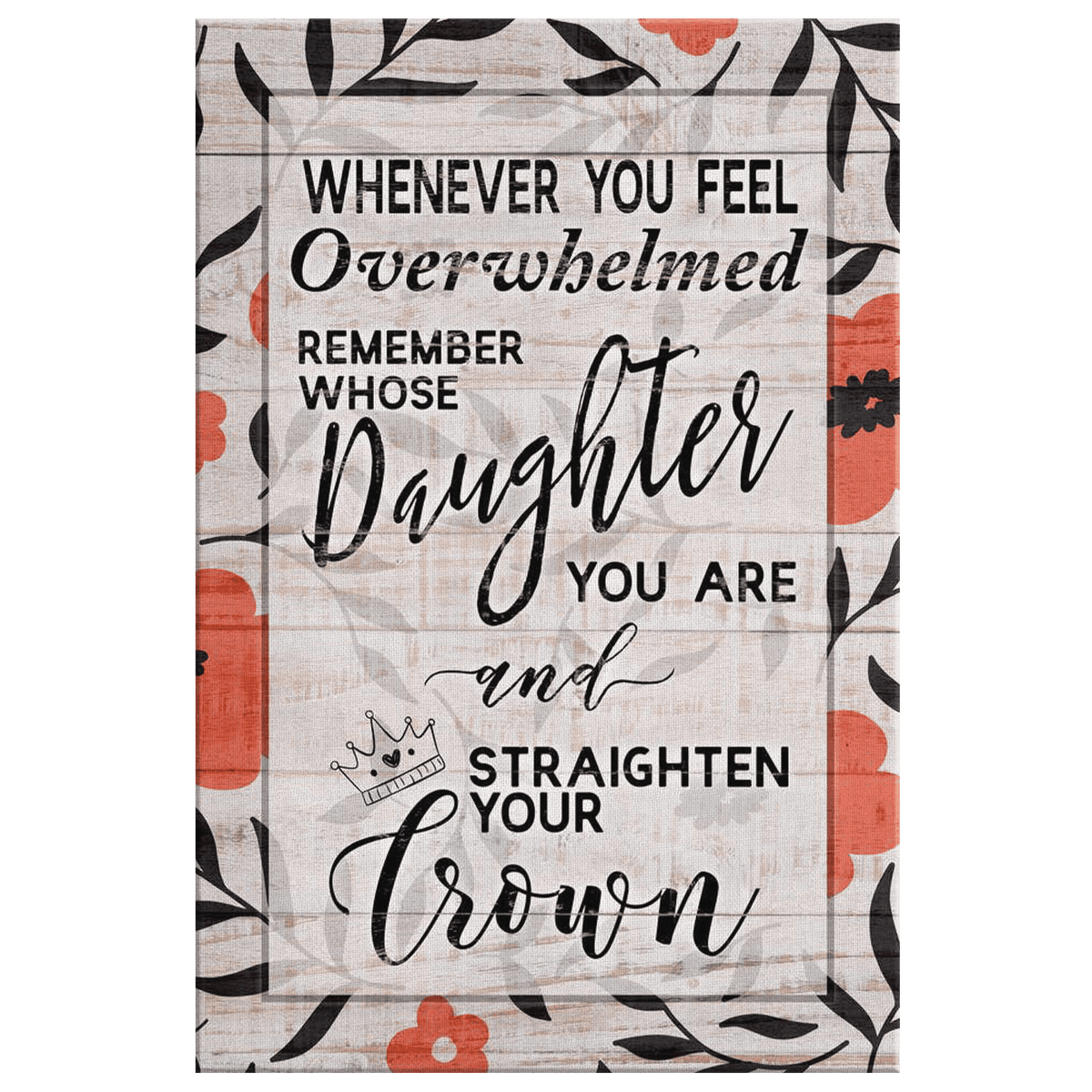 Straighten Your Crown Premium Canvas