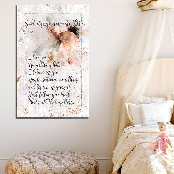 Mother to Child Quote - I Love You, No Matter What Premium Canvas