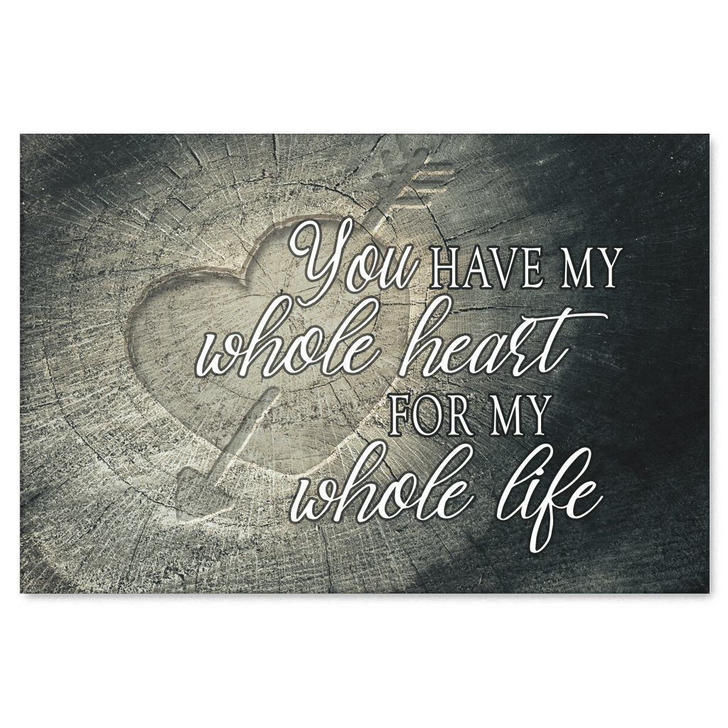 You Have My Whole Heart Premium Canvas