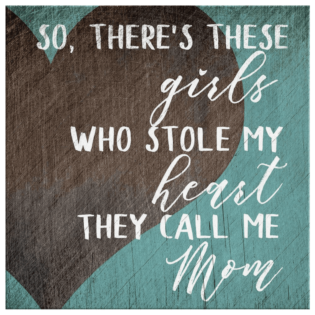 These Girls Who Stole My Heart Premium Canvas