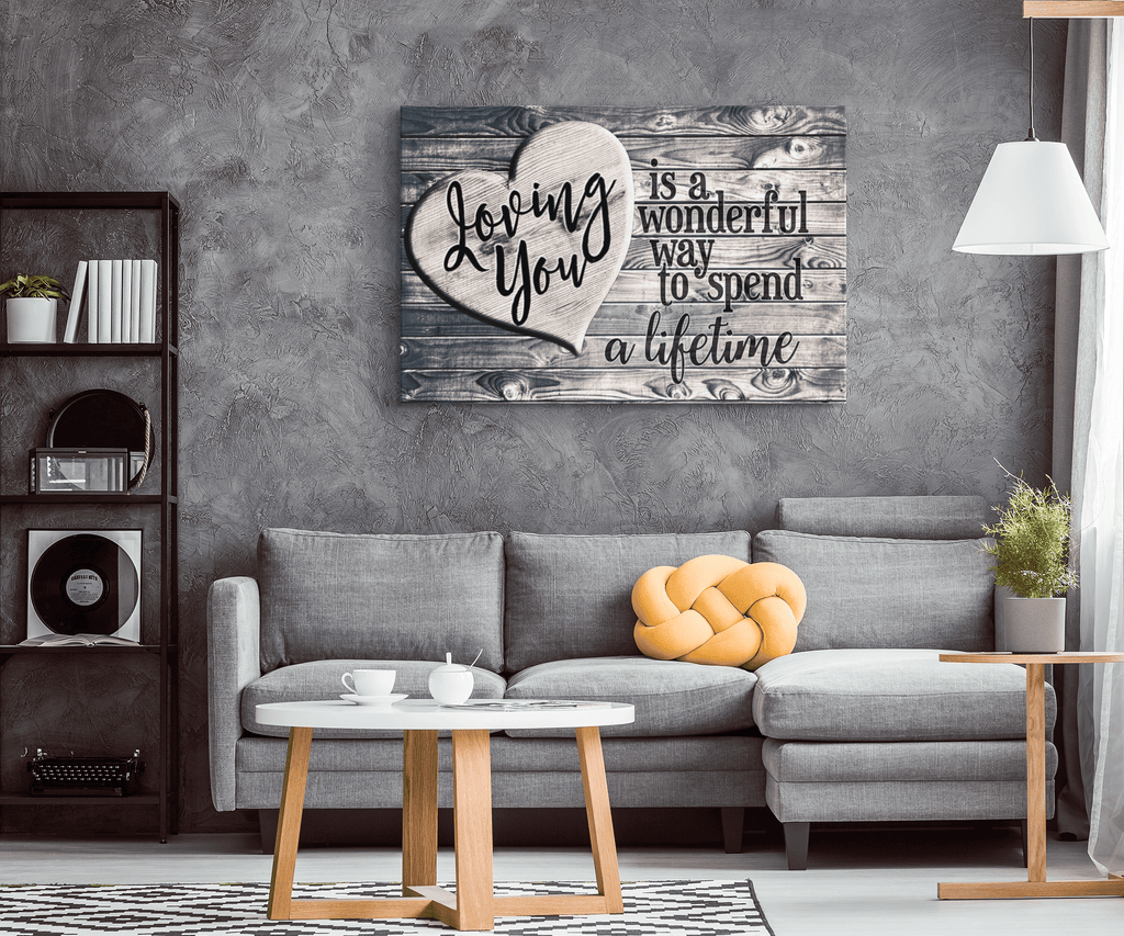 Loving You - A Wonderful Way To Spend A Lifetime Premium Canvas