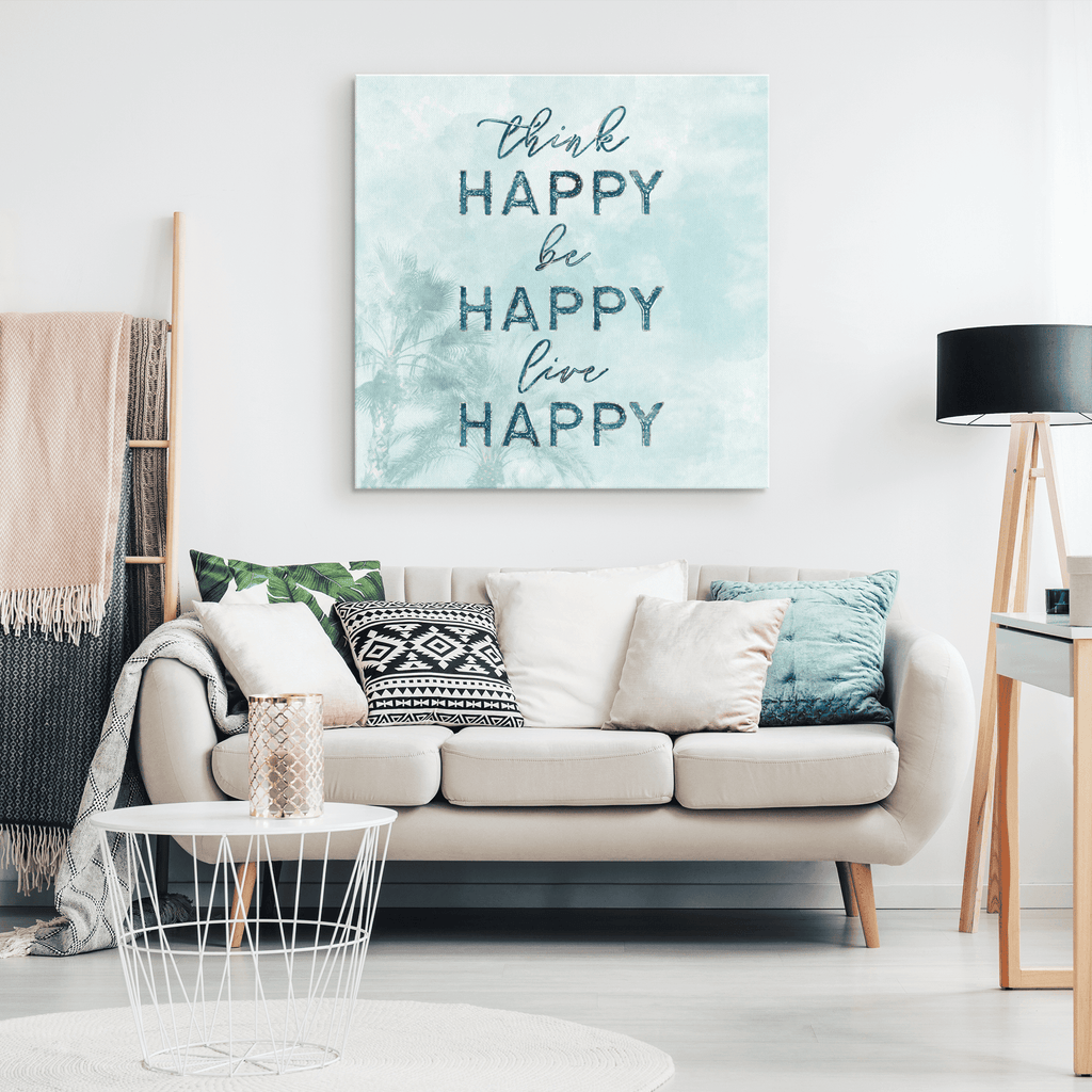Think Happy, Be Happy, Live Happy Premium Canvas