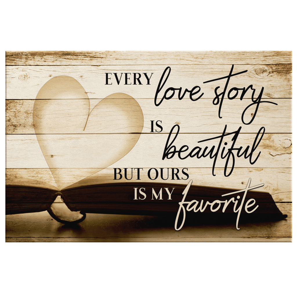 Our Love Story Is My Favorite Premium Rustic Canvas