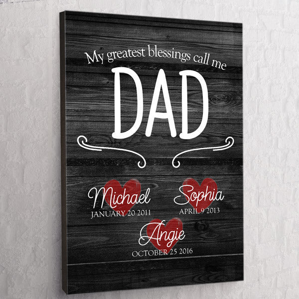 Personalized My Greatest Blessings Call Me Dad Premium Canvas
