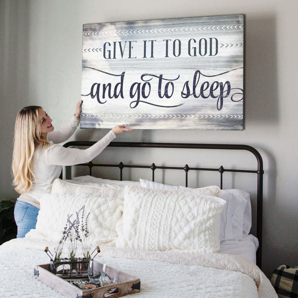Give It To God And Go To Sleep Premium Canvas