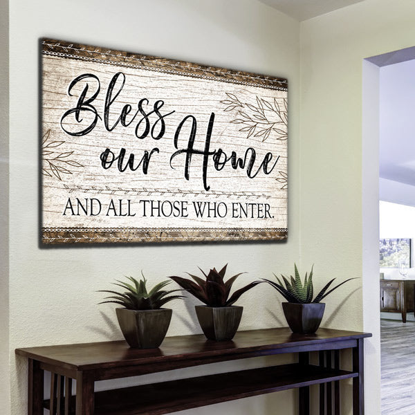 Bless Our Home And All Those Who Enter Premium Canvas