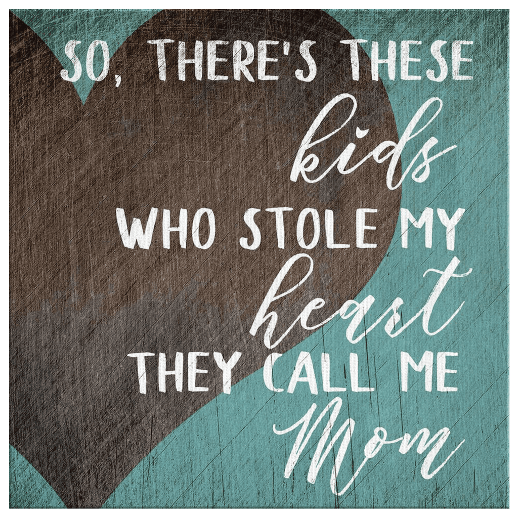 These Kids Who Stole My Heart Premium Canvas
