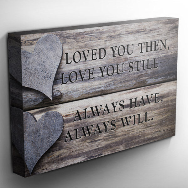 Loved You Always Premium Canvas