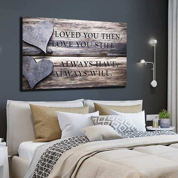 Loved You Always Premium Canvas