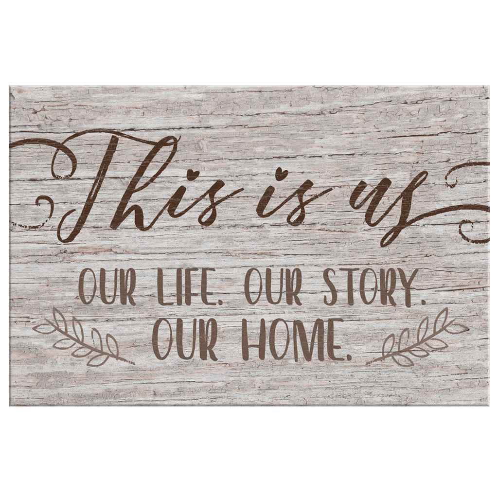 This Is Us - Our Story Our Home Premium Canvas