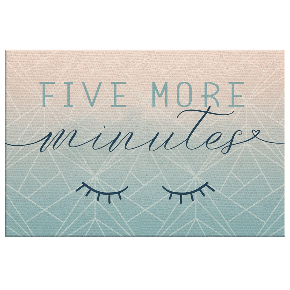 Five More Minutes Premium Canvas