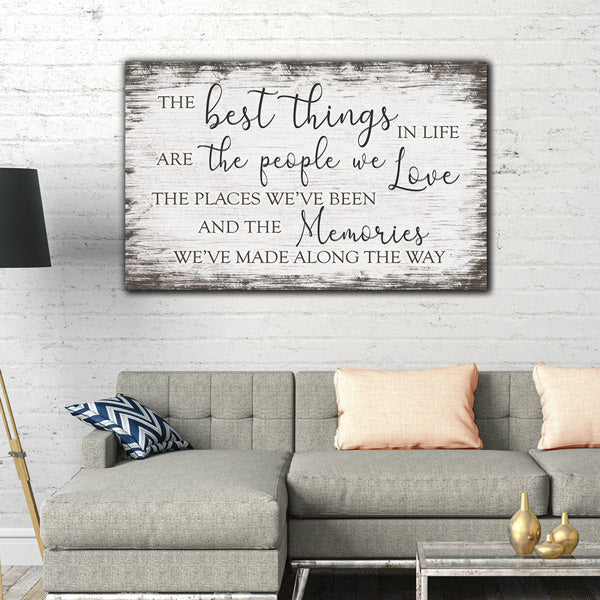 The Best Things In Life - The Memories Weve Made Premium Rustic Canvas