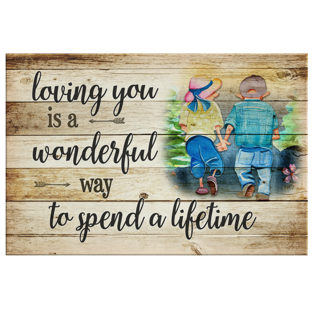Loving You - A Wonderful Way To Spend A Lifetime Premium Canvas