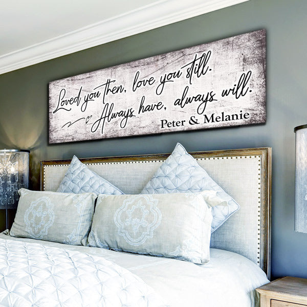 Personalized Loved You Then, Love You Still Panoramic Canvas