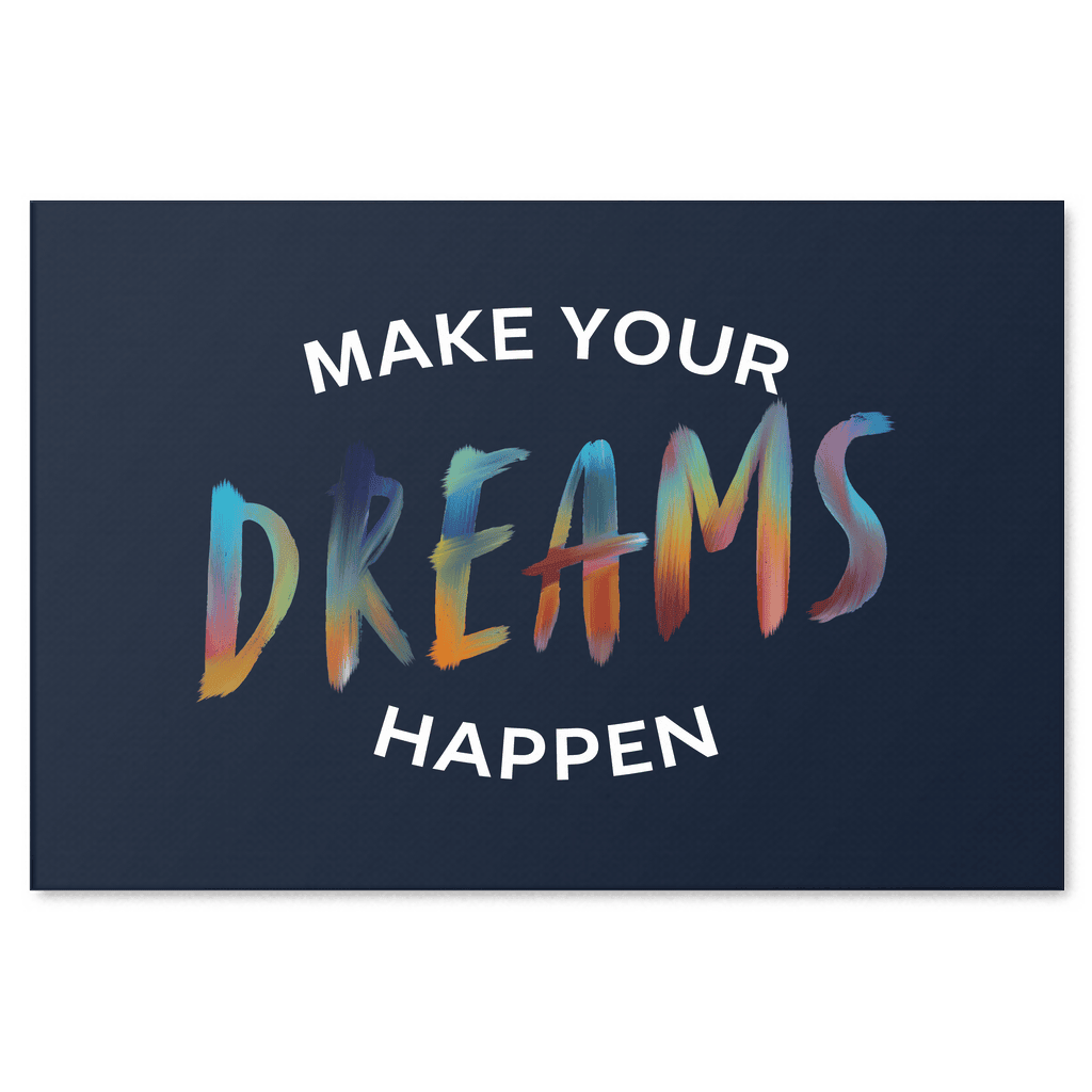 Make Your Dreams Happen Premium Canvas
