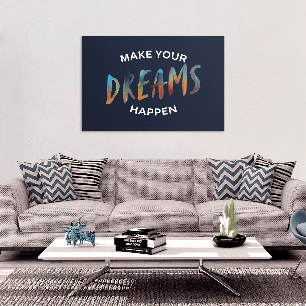 Make Your Dreams Happen Premium Canvas