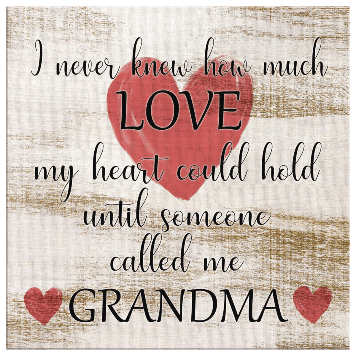 Until Someone Called Me Grandma Premium Canvas