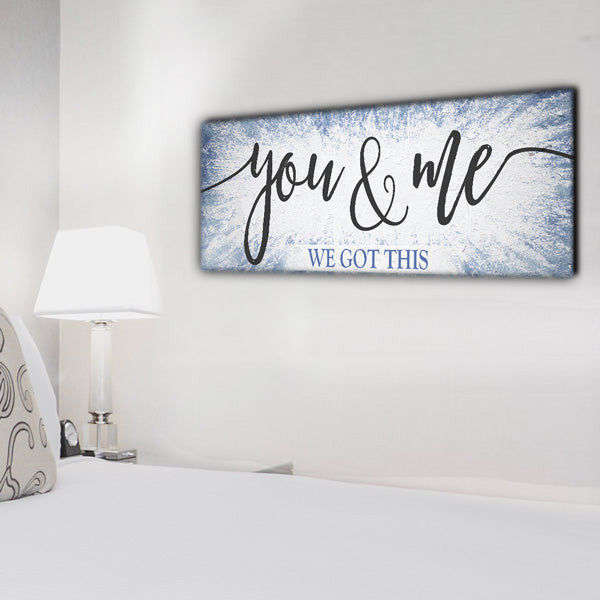 You And Me, We Got This Panoramic Canvas Wall Art – Couple Gift