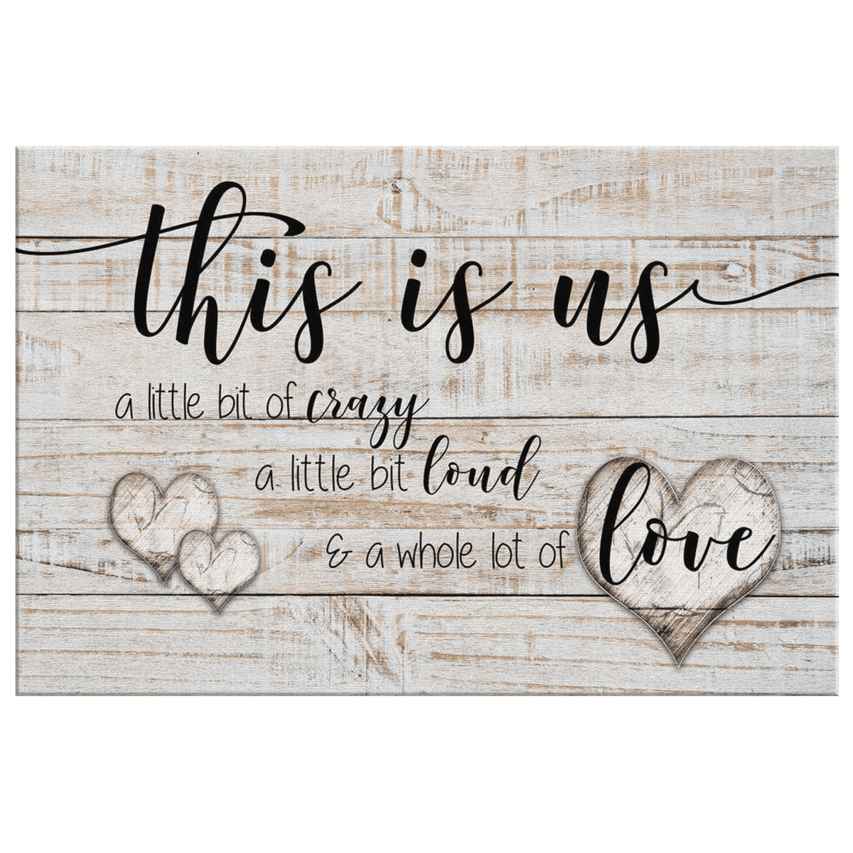 This is Us - Crazy, Loud, Love Premium Canvas Wall Art