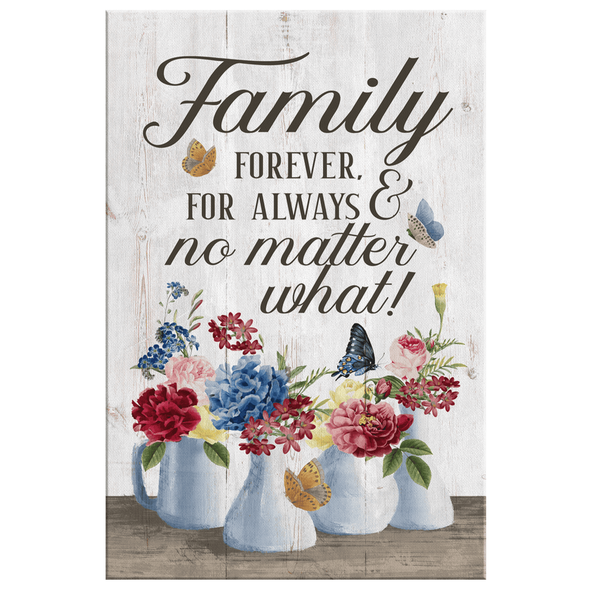 Family - Forever, For Always & No Matter What Premium Canvas
