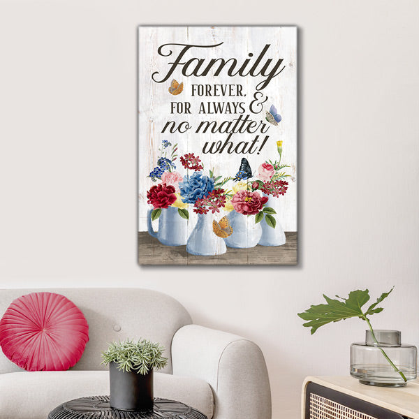 Family - Forever, For Always & No Matter What Premium Canvas