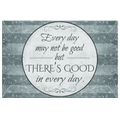 Theres Good In Every Day Premium Canvas