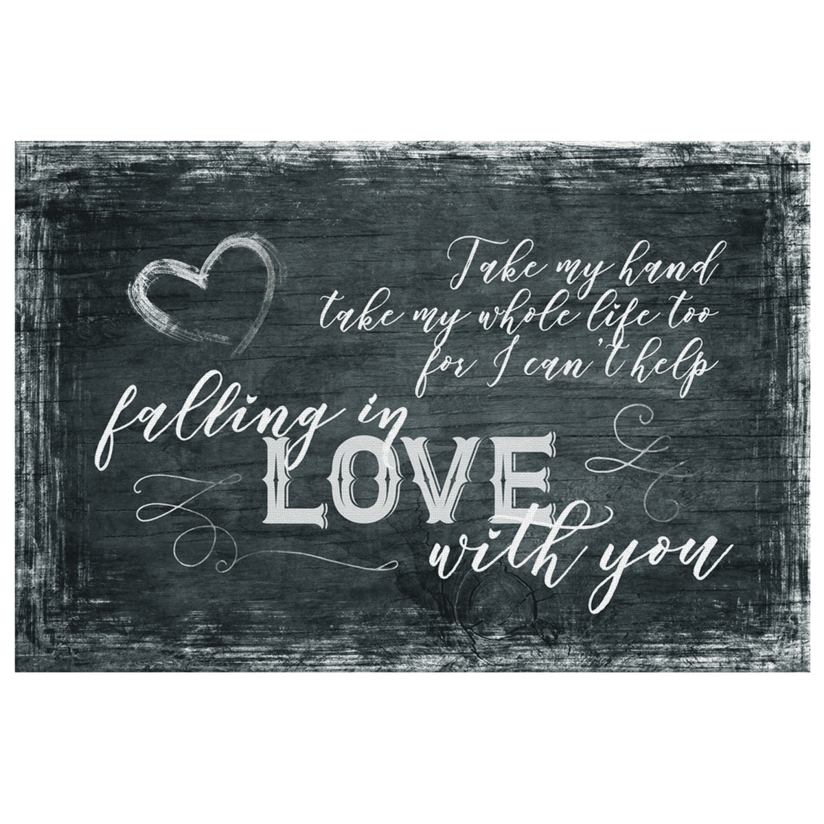 Take My Hand, My Whole Life Too Canvas Wall Art – Couple Gift