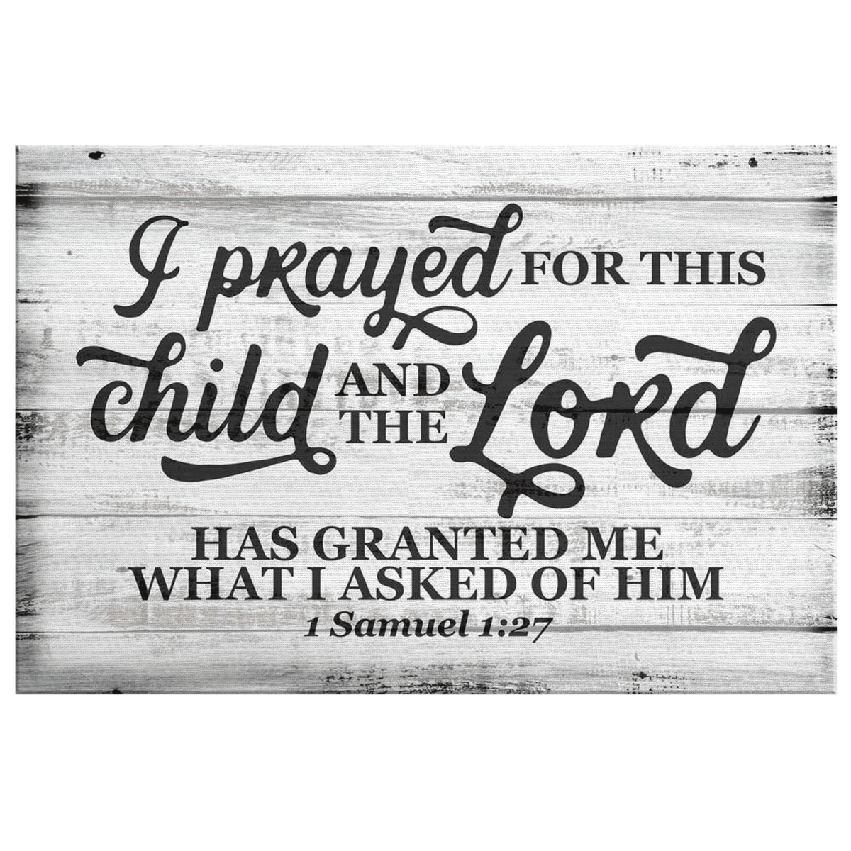 I Prayed for This Child Premium Canvas