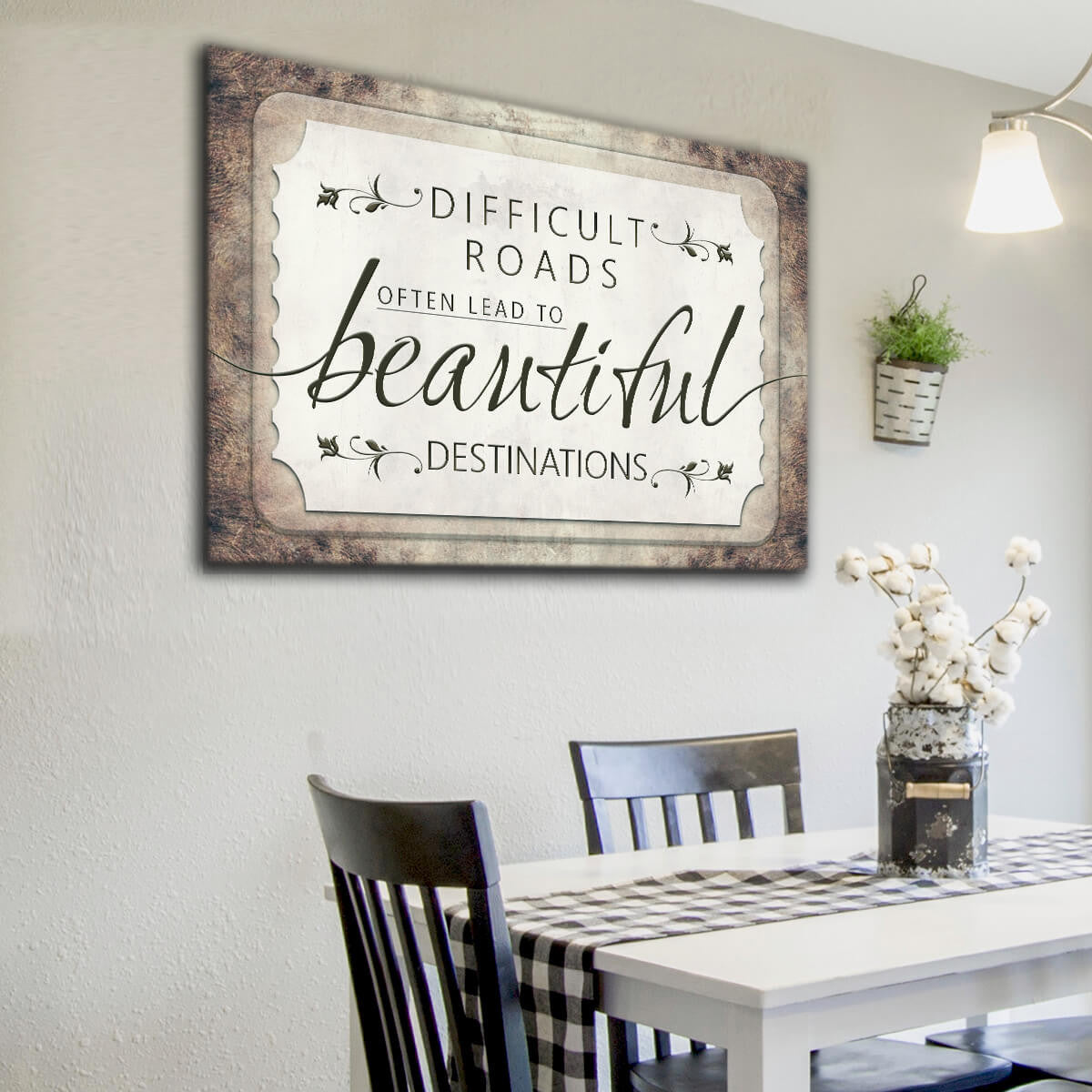 Difficult Roads Lead To Beautiful Destinations Rustic Canvas Wall Art – Motivational Wall Decor