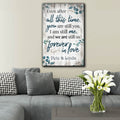 Personalized All This Time, We Are Still In Love Premium Canvas