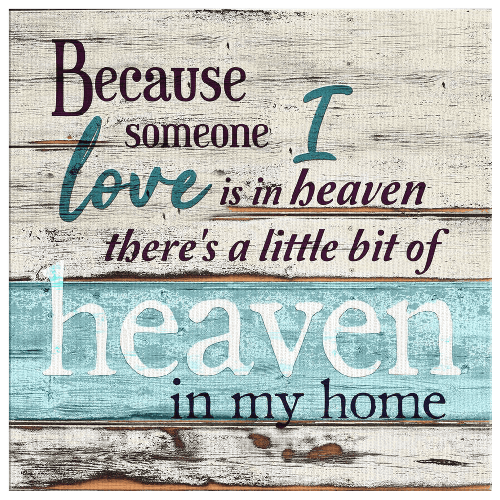 Someone I Love is in Heaven Premium Rustic Canvas