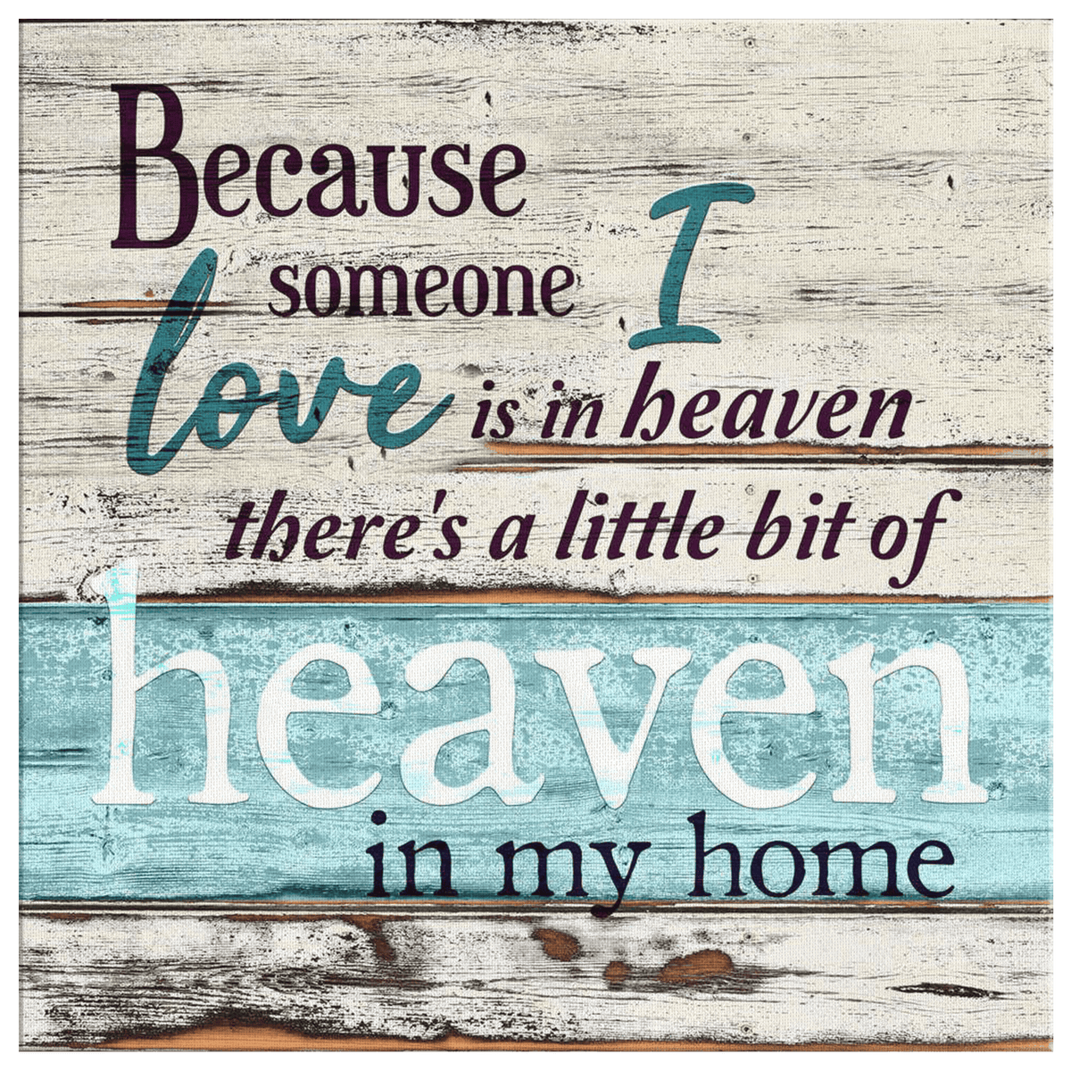 Someone I Love is in Heaven Premium Rustic Canvas