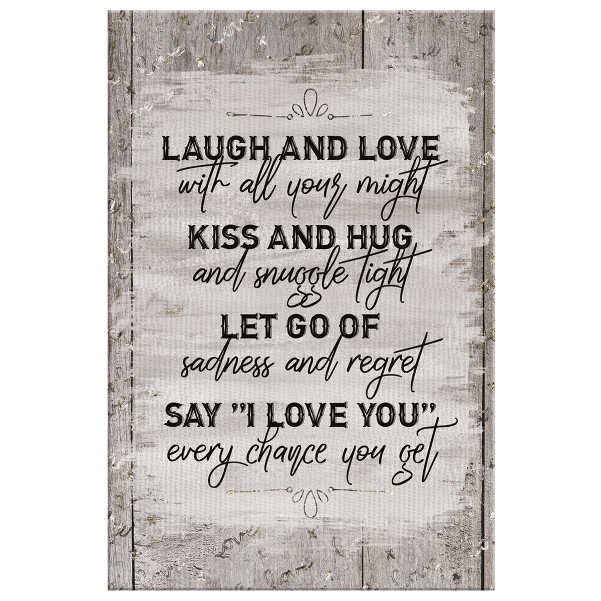 Laugh And Love With All Your Might Premium Canvas