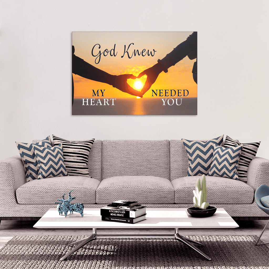 God Knew.. Needed You Premium Canvas