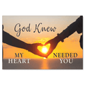 God Knew.. Needed You Premium Canvas