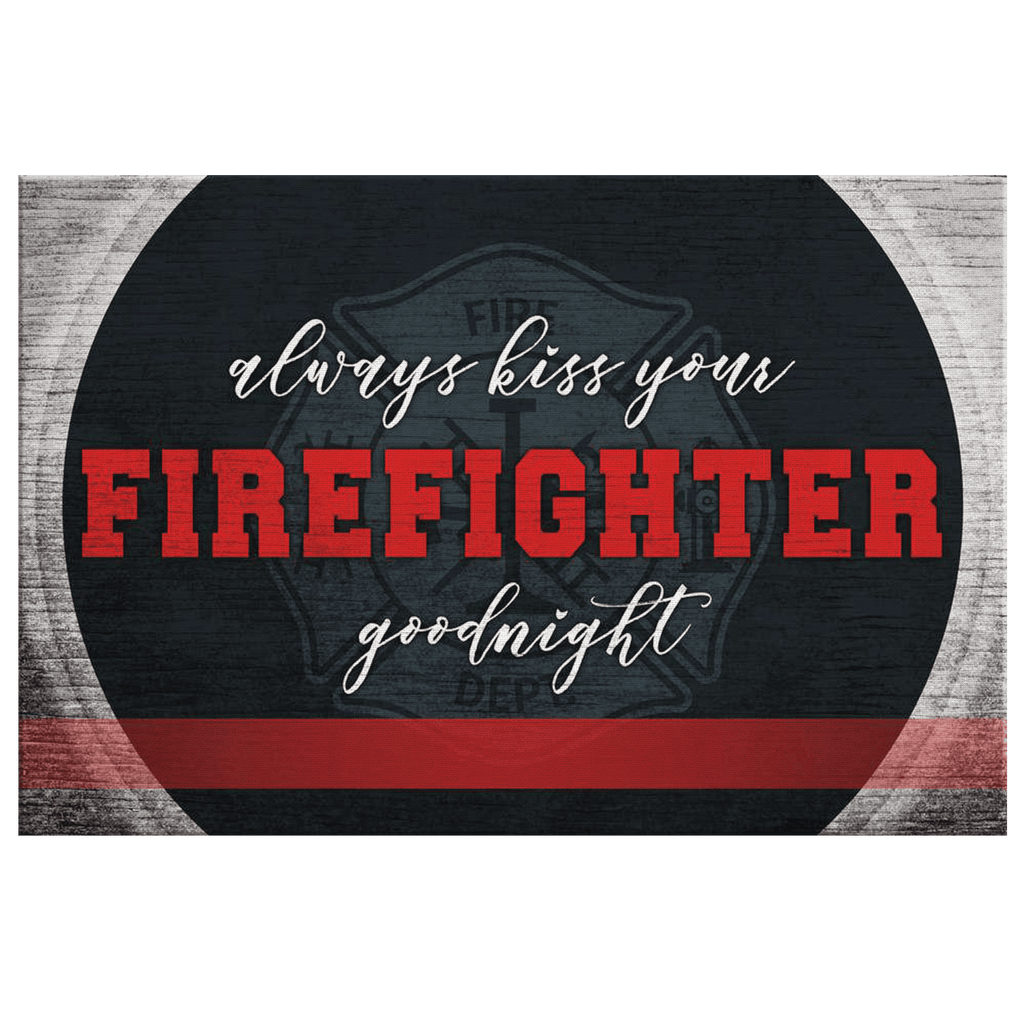 Personalized Always Kiss Your Firefighter Goodnight Premium Canvas
